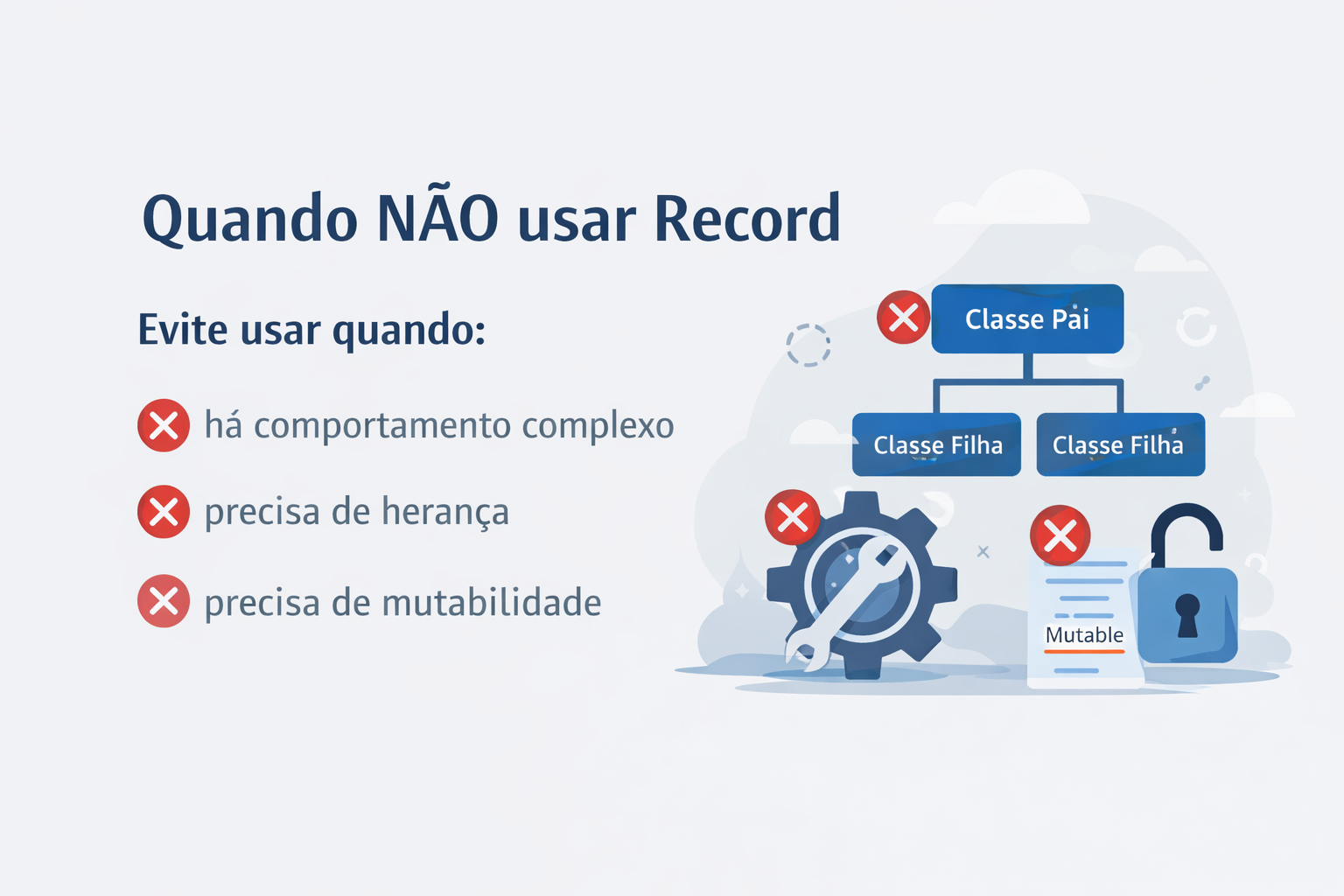 Quando NÃO usar Record